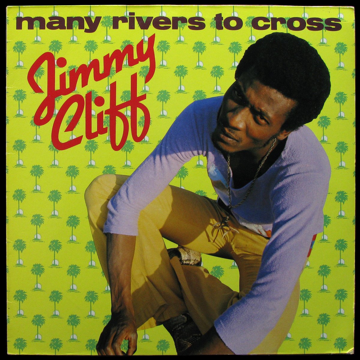 LP Jimmy Cliff — Many Rivers To Cross фото