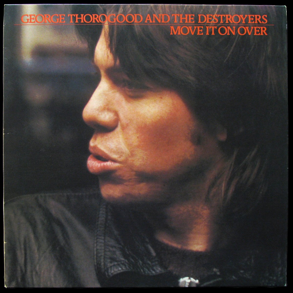 LP George Thorogood & The Destroyers — Move It On Over фото