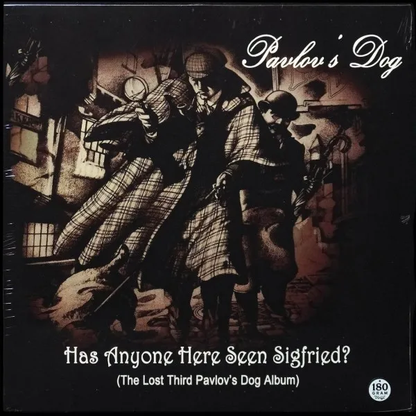 Has Anyone Here Seen Sigfried? (The Lost Third Pavlov's Dog Album)