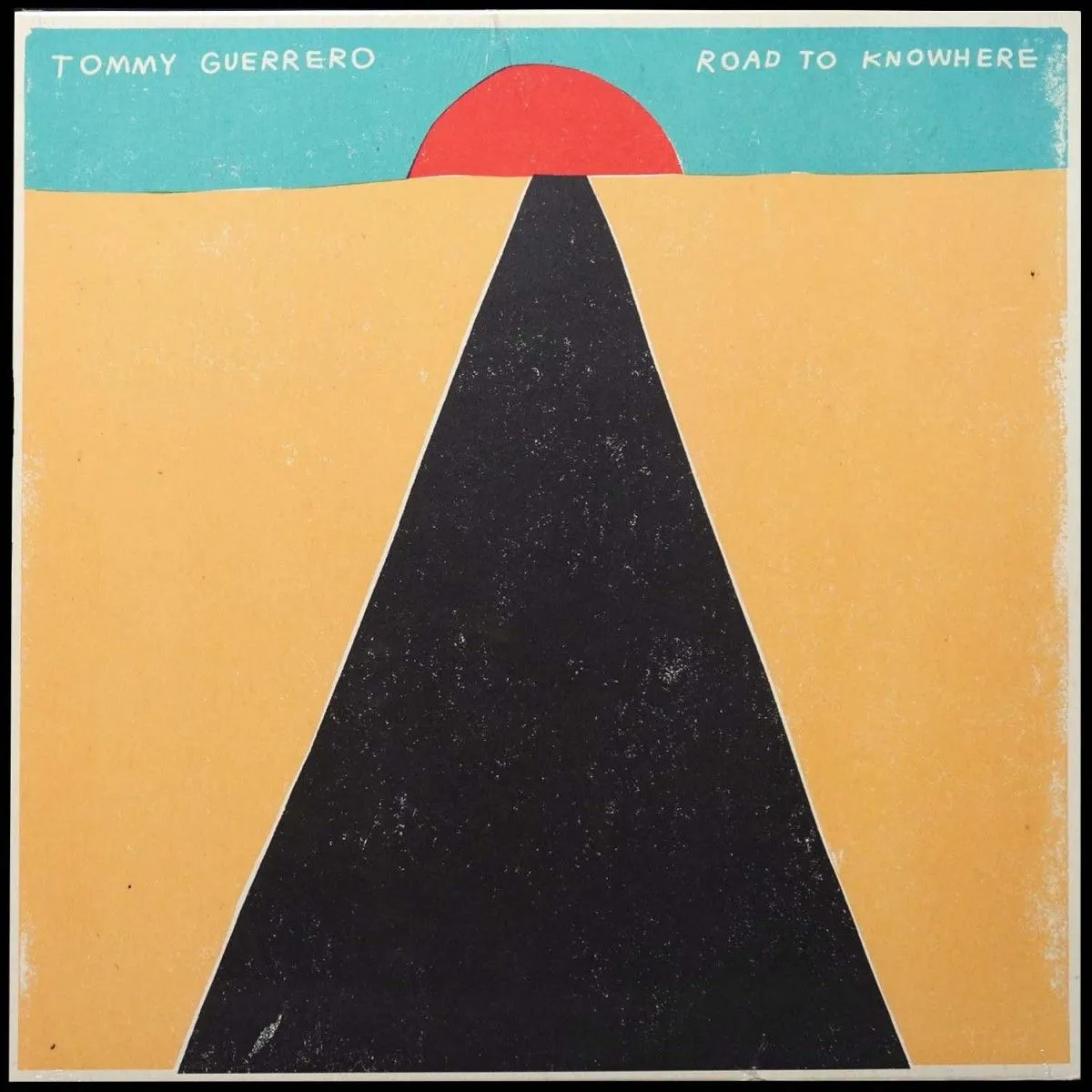 LP Tommy Guerrero — Road To Knowhere фото