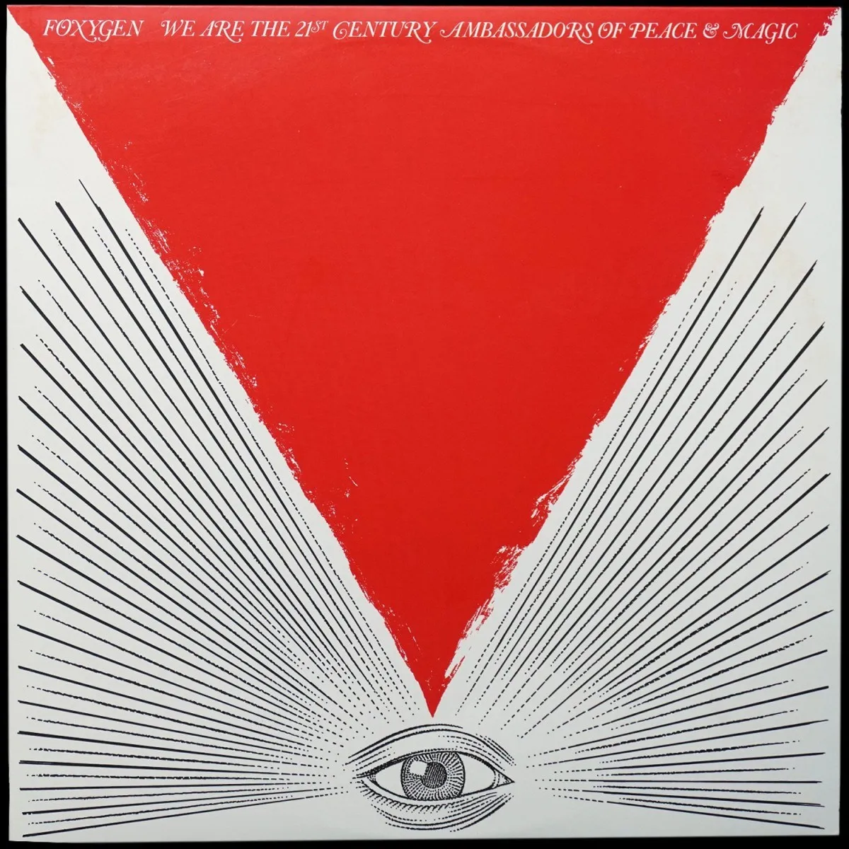 LP Foxygen — We Are The 21st Century Ambassadors Of Peace & Magic фото