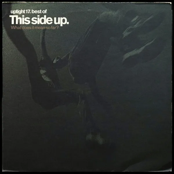 This Side Up (What Does It Mean So Far)