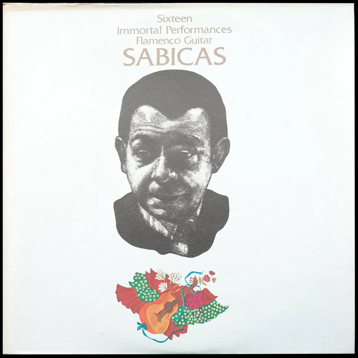 LP Sabicas — Sixteen Immortal Performances Flamenco Guitar фото