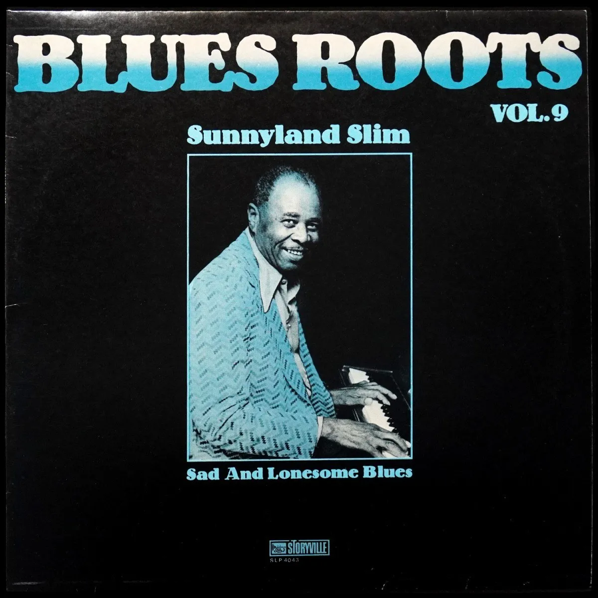 LP Sunnyland Slim — Sad And Lonesome Blues. Blues Roots – Vol. 9 фото