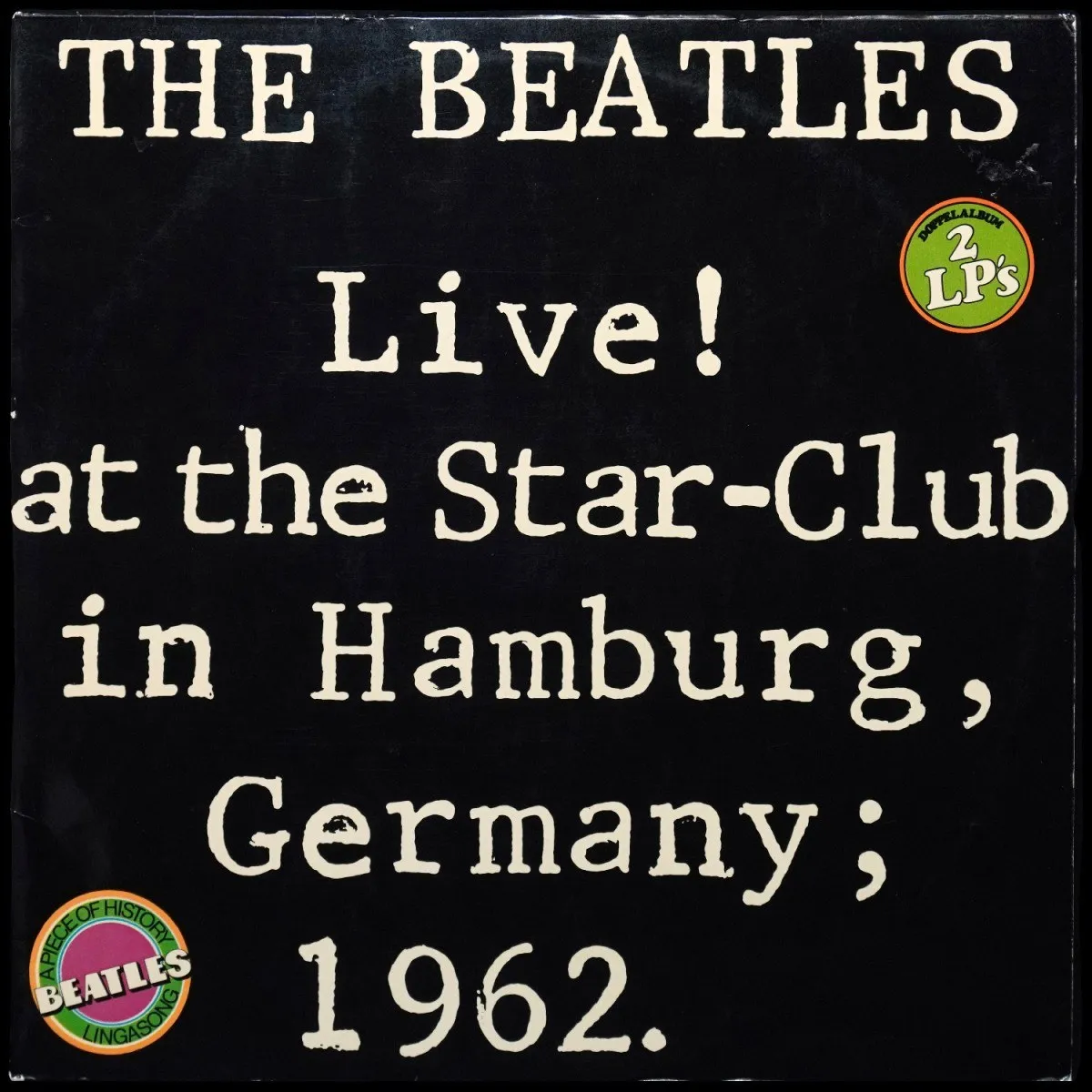 LP Beatles — Live! At The Star-Club In Hamburg, Germany 1962 (2LP) фото
