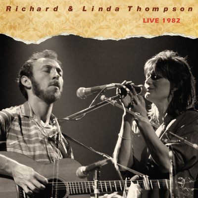 Richard & Linda Thompson — Live 1982 (Предзаказ, Pre-Sale, 2LP, RSD BF 2026)